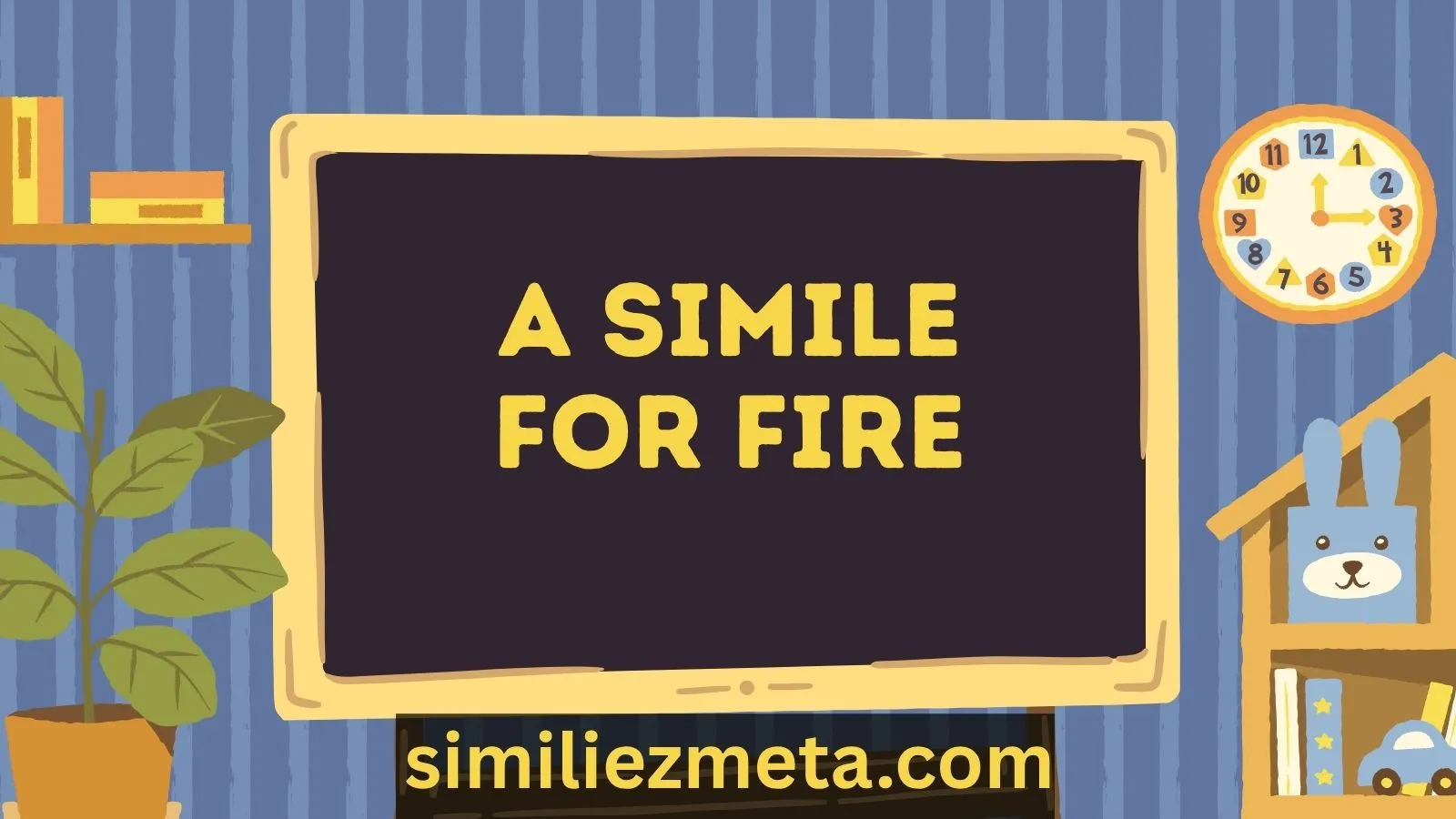 A Simile For Fire