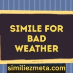 Simile For Bad Weather