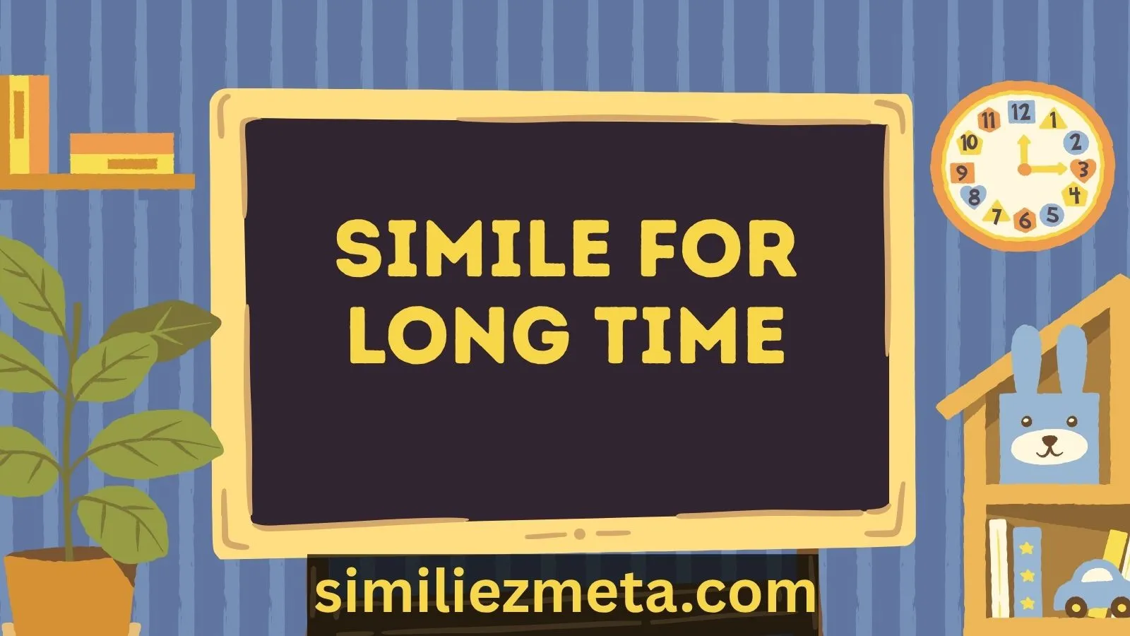 Simile for Long Time