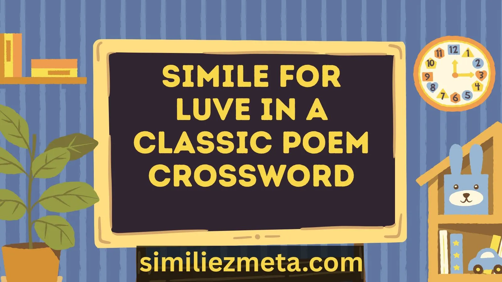 Simile for Luve in a Classic Poem Crossword