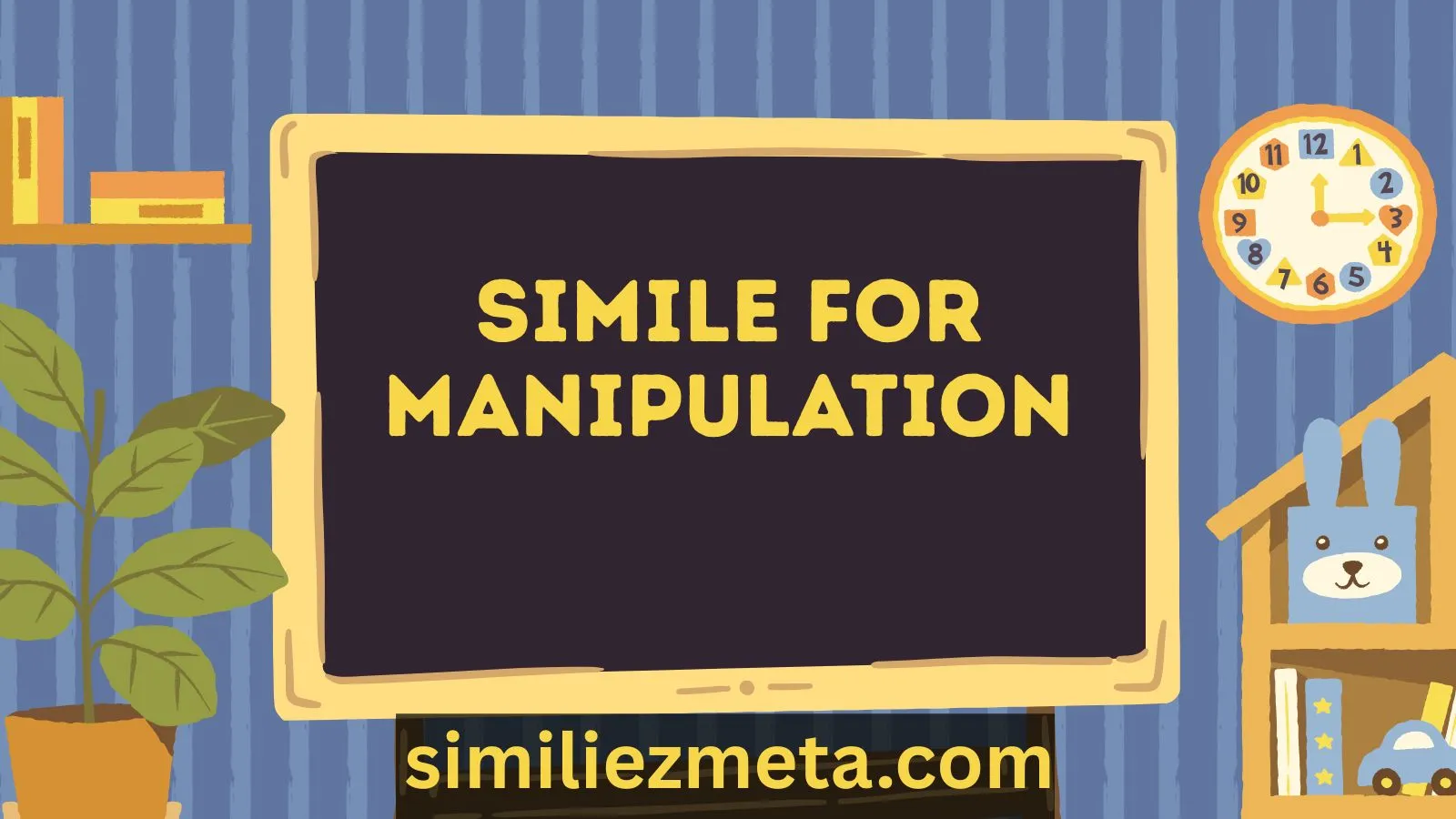 Simile for Manipulation