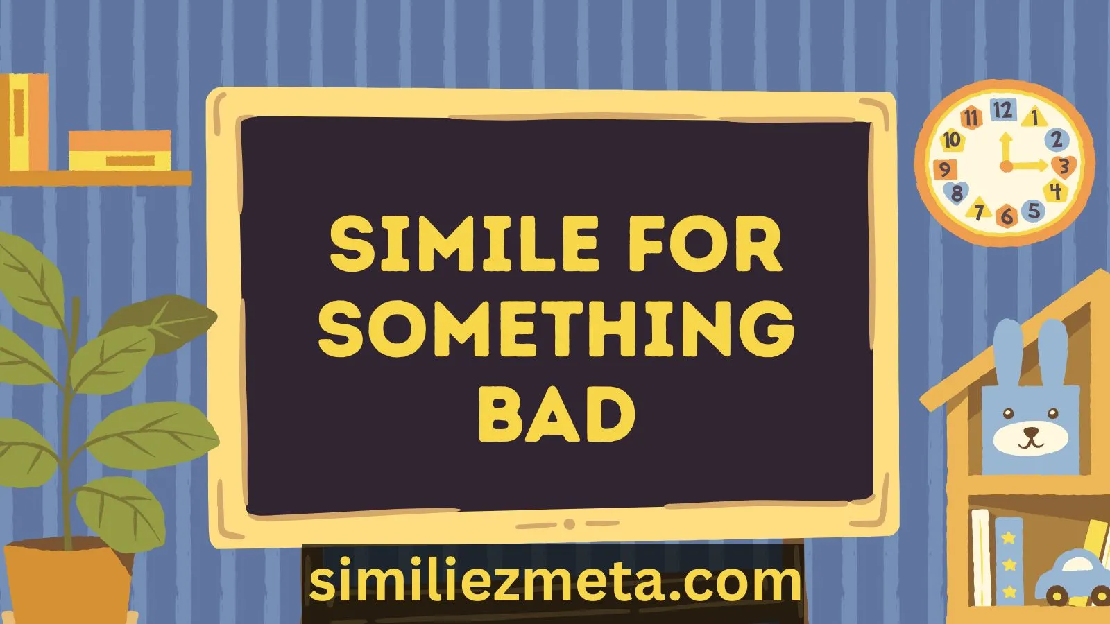 Simile For Something Bad