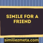 Simile for a friend