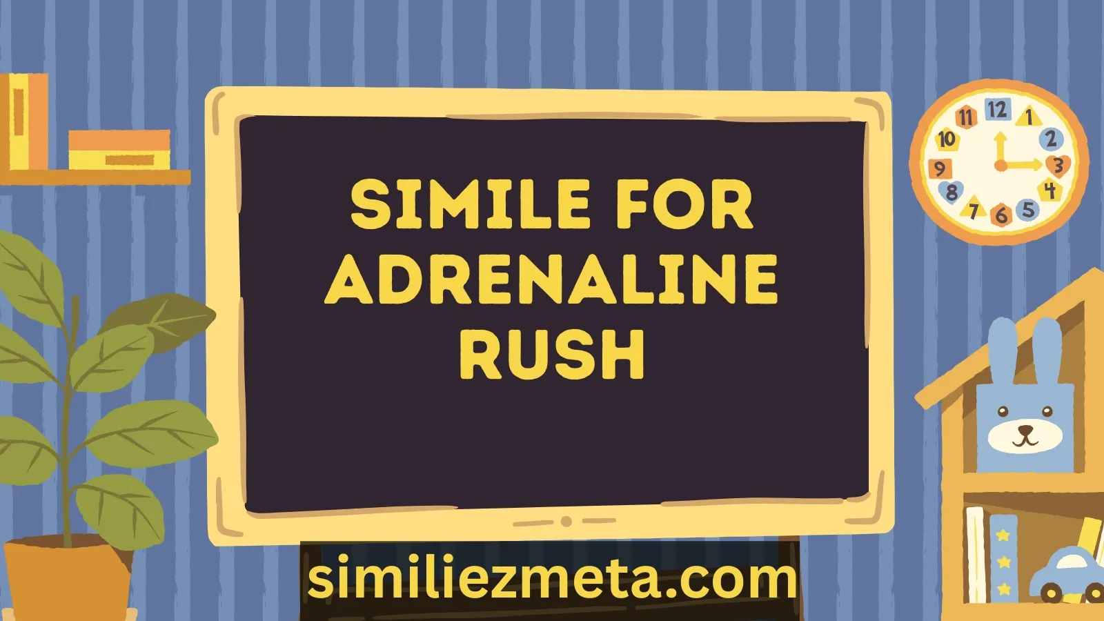 Simile for Adrenaline Rush